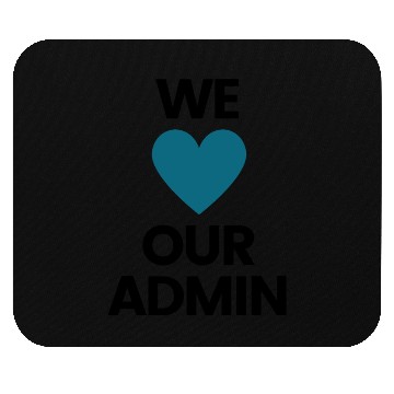 Discover We Heart Our Admin - Teal & Black Design Mouse Pads