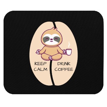 Discover Keep Calm Drink Coffee Sloth Mouse Pads