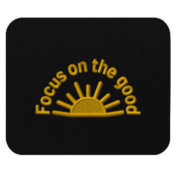 Discover Quote Focus on the good embroidered Mouse Pads