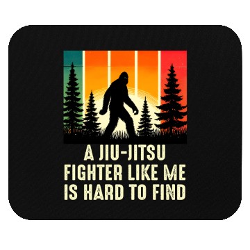 Discover BJJ Jiu-Jitsu Fighter Is Hard To Find, Funny Bigfo Mouse Pads