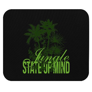 Discover Jungle State of Mind Mouse Pads