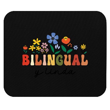 Discover Bilingual Spanish Teacher Bilingual y linda Mouse Pads