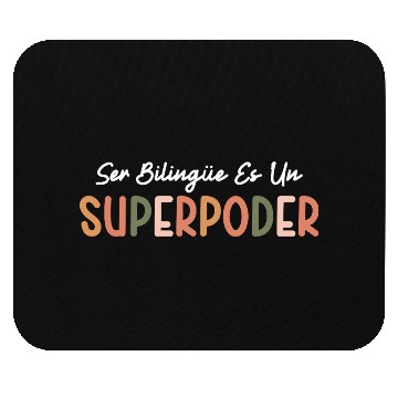 Discover Ser Bilingue Es Un Superpoder Spanish Teacher Mouse Pads