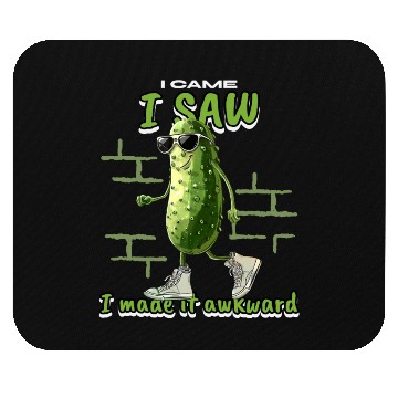 Discover I Came, I Saw, I Made It Awkward Pickleball Mouse Pads
