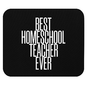 Discover Best Homeschool Teacher Ever Mouse Pads