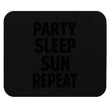 Discover Party Sleep Sun Repeat – Summer Lifestyle Mouse Pads