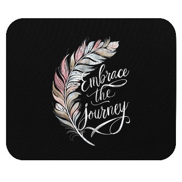 Discover Inspirational Feather Embrace The Journey Artwork Mouse Pads