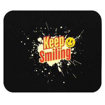 Discover Keep SmilingT -Mouse Pads hope and life