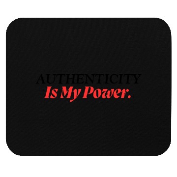 Discover Design I AUTHENTICITY IS MY POWER trend Design Mouse Pads