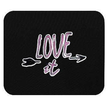 Discover Love it typography Mouse Pads