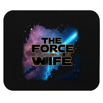 Discover Strong force - wife Mouse Pads
