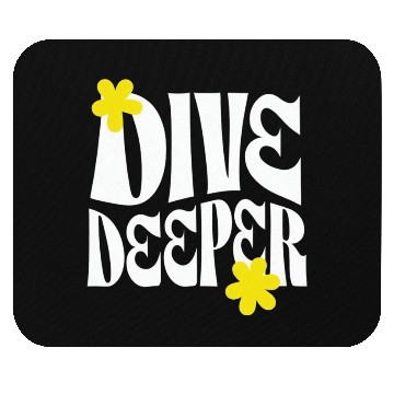 Discover Dive Deeper – Bold Typography with Floral Accents Mouse Pads