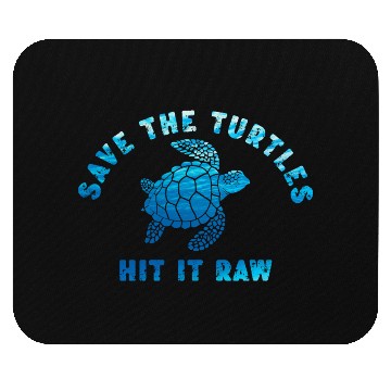 Discover Save The Turtles Hit It Raw 1 Mouse Pads