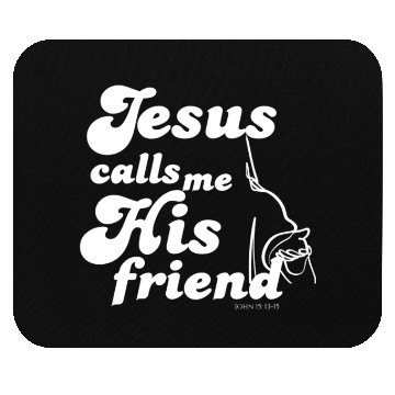 Discover Jesus Calls Me His Friend - White Text Mouse Pads
