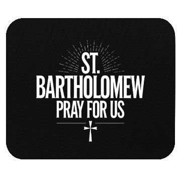 Discover St. Bartholomew Pray for Us Catholic Confirmation Mouse Pads
