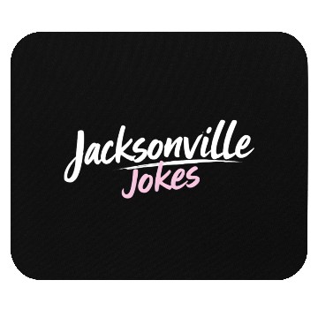 Discover Jacksonville Jokes Brushstroke Text Design in Pink Mouse Pads