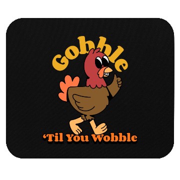 Discover Dancing Turkey | Gobble 'Til you Wobble | Mouse Pads
