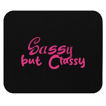Discover Sassy but Classy - Women's day Mouse Pads