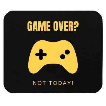 Discover Game Over? Not Today! – Clean & Modern Gamer Mouse Pads
