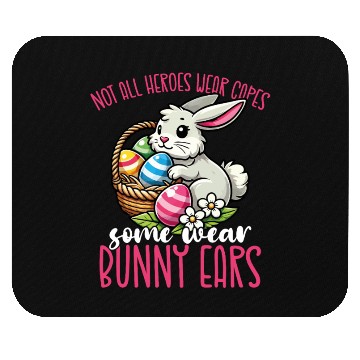 Discover Not All Heroes Wear Capes Some Wear Bunny Ears Mouse Pads