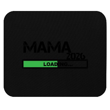 Discover Mama 2026 Loading New Mom Journey Mouse Pads