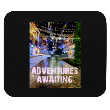 Discover ADVENTURES AWAITING Mouse Pads