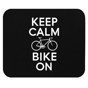 Discover Keep Calm and Bike On Mouse Pads
