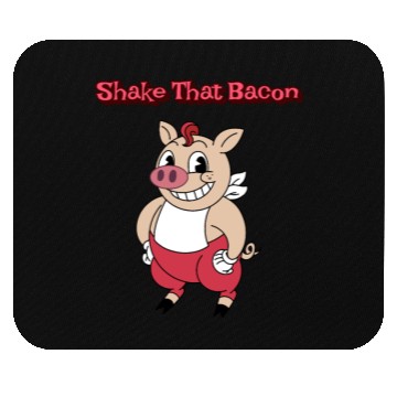 Discover Dancing Pig | Shake That Bacon | Unisex | Mouse Pads