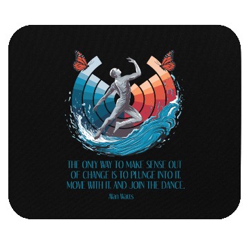 Discover Alan Watts | Embrace Change, Join the Dance Mouse Pads