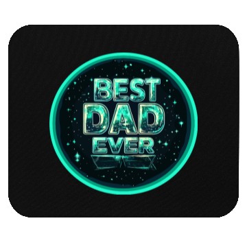 Discover BEST DAD EVER Mouse Pads