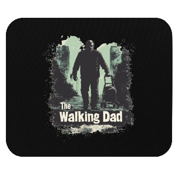 Discover THE WALKING DAD IS REAL Mouse Pads