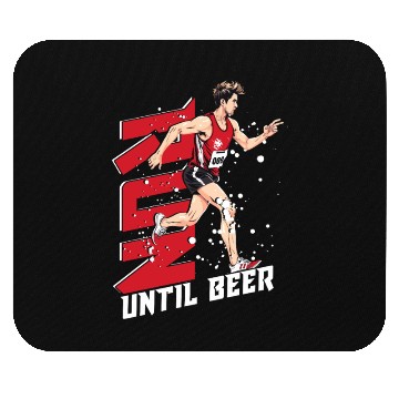 Discover Marathon Marathoner Running Run Until Beer Mouse Pads