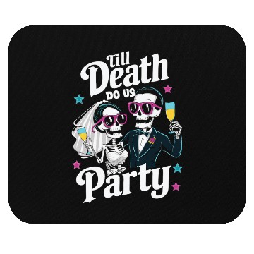 Discover Funny Skeleton Bride and Groom Till Death Do Party Mouse Pads