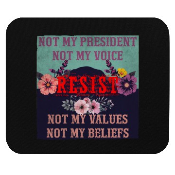 Discover Not my president Not my voice RESIST Not my val Mouse Pads