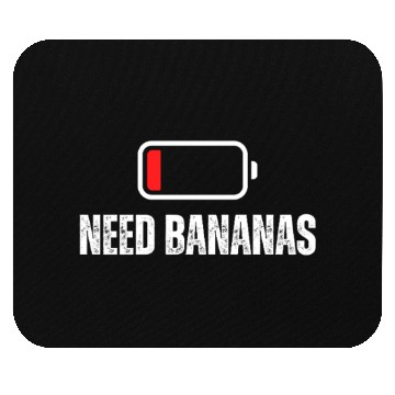 Discover Need Bananas Low Battery Funny Bananas Mouse Pads