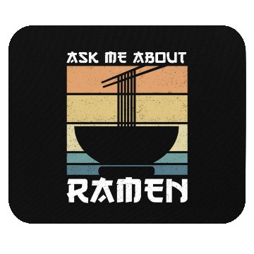 Discover Ramen Noodles Ask About Ramen Mouse Pads