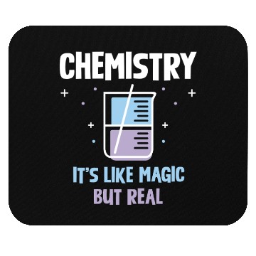 Discover Chemistry It's Like Magic But Real Science Mouse Pads