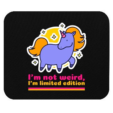 Discover I’m Not Weird, I’m Limited Edition Mouse Pads