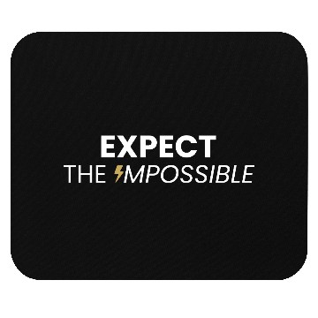 Discover Expect the Impossible Inspirational Mouse Pads