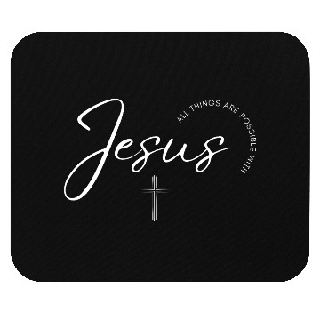 Discover Christian Mouse Pads - All Things Are Possible