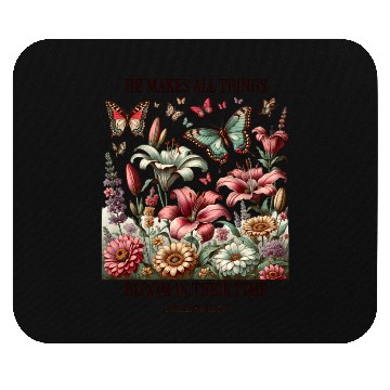 Discover He makes all things bloom in their time Mouse Pads