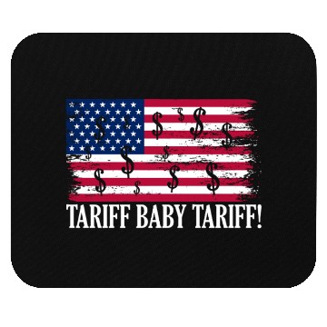 Discover Tariff Baby Tariff American Flag Trump Tariff Mouse Pads