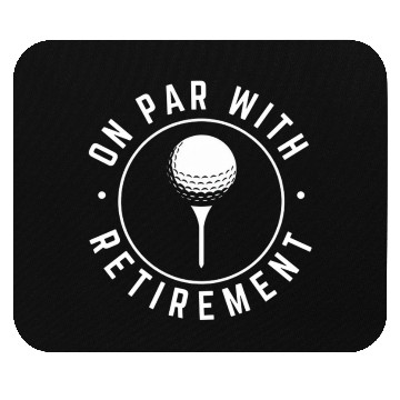 Discover On Par With Retirement Mouse Pads