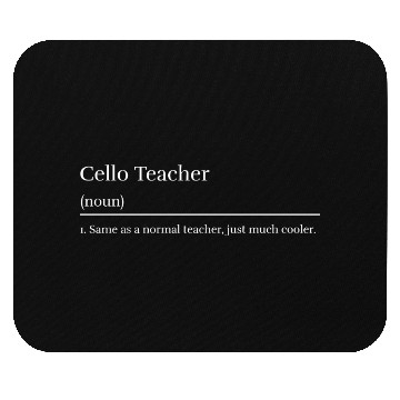 Discover cello teacher definition Mouse Pads