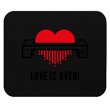 Discover Love Is Over! (Affection / Separation / Divorce) Mouse Pads