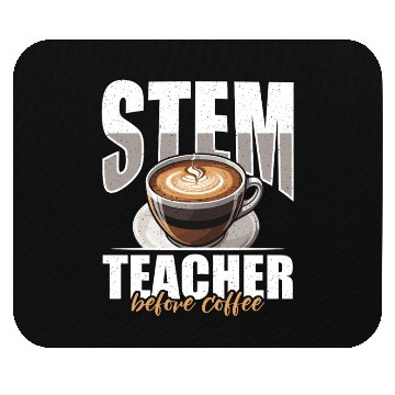 Discover STEM Teacher Before Coffee Educator Coffee Lover Mouse Pads