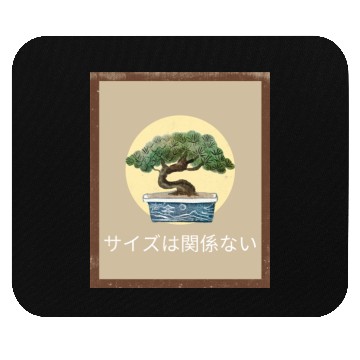 Discover Size Doesn’t Matter Bonsai Wisdom Mouse Pads