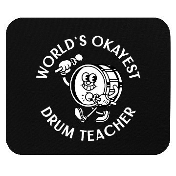 Discover worlds okayest drum teacher Mouse Pads