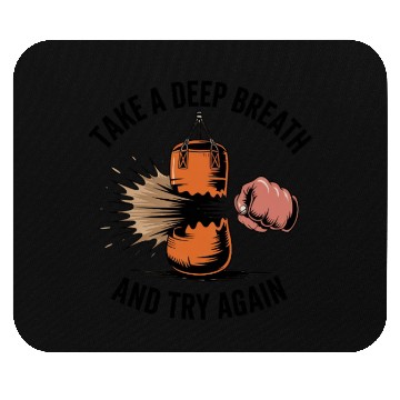 Discover Take a deep breath and try again Mouse Pads