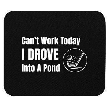Discover Goss Apparel: I Drove Into A Pond Mouse Pads